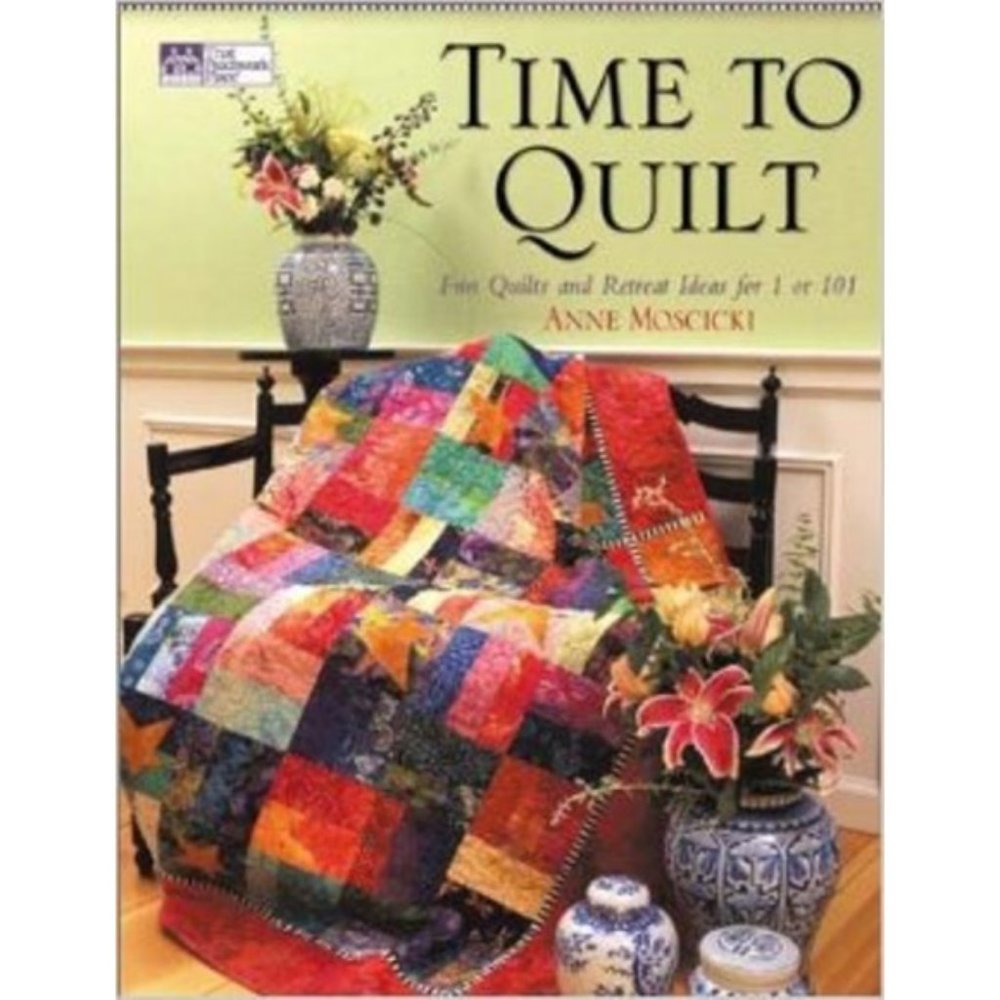 Time to Quilt Fun Quilts and Retreat Ideas
